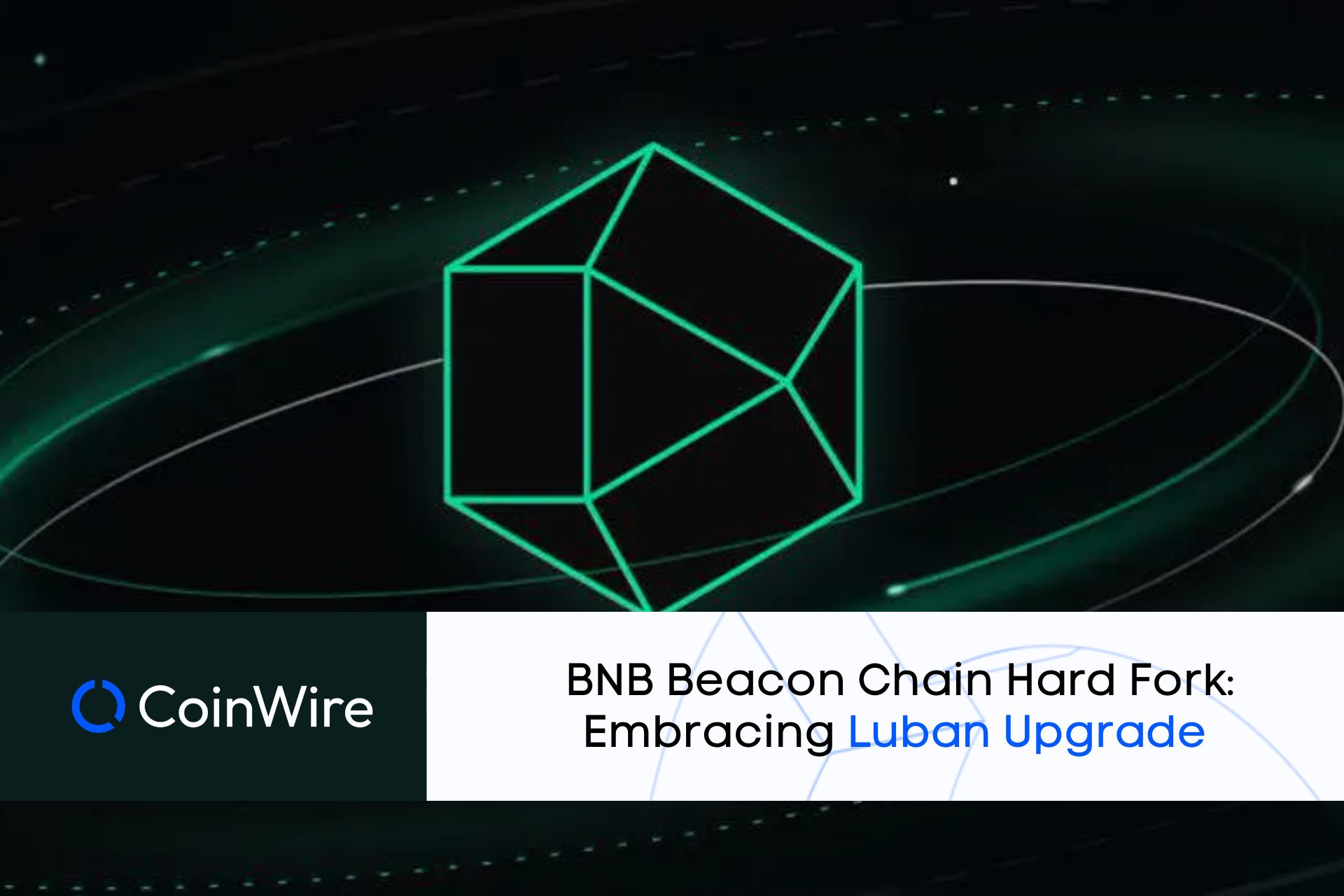 Bnb Beacon Chain Hard Fork: Embracing Luban Upgrade
